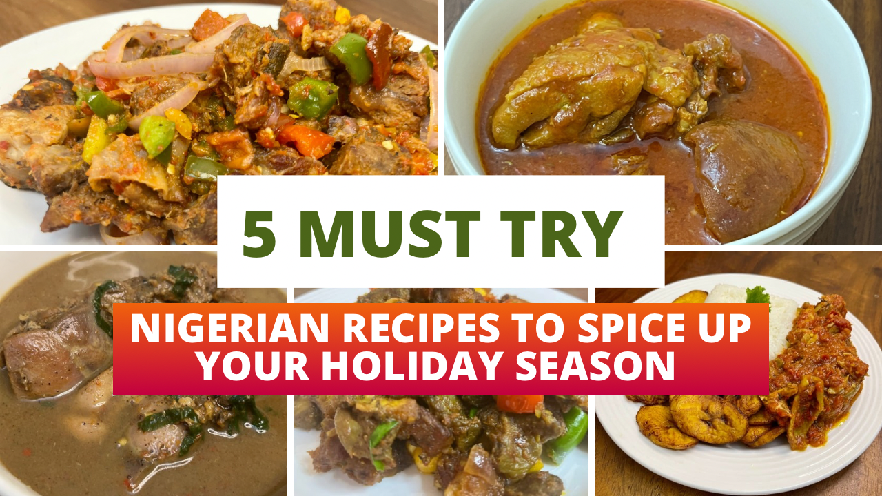 5 Must-Try Nigerian Recipes to Spice Up Your Holiday Season_cookwithodunayor.com